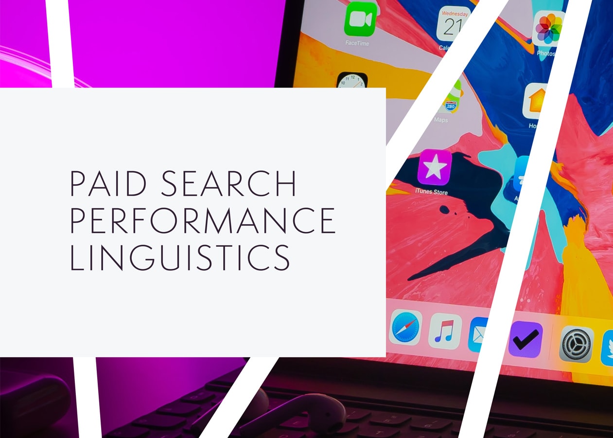 Paid Search Performance Linguistics®